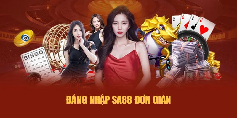 Đăng nhập SA88 đơn giản