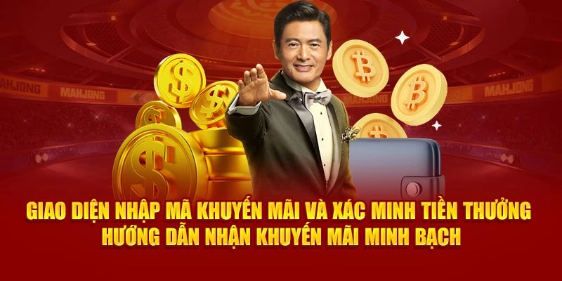 Giao diện nhập mã khuyến mãi và xác minh tiền thưởng – hướng dẫn nhận khuyến mãi minh bạch