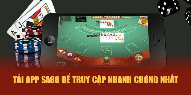 Tải app SA88 để truy cập nhanh chóng nhất