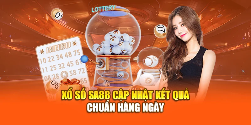 Xổ số SA88 cập nhật kết quả chuẩn hàng ngày
